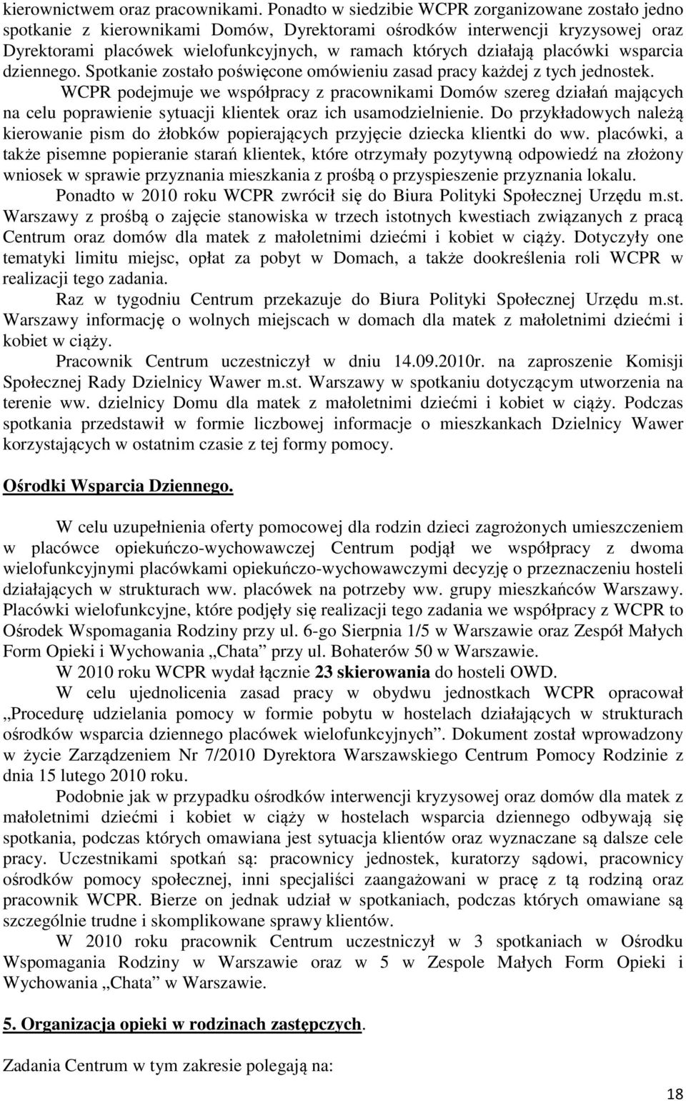 placówki wsparcia dziennego. Spotkanie zostało poświęcone omówieniu zasad pracy każdej z tych jednostek.