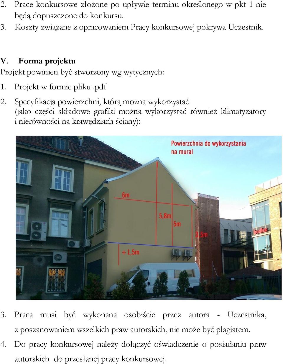 Specyfikacja powierzchni, którą można wykorzystać (jako części składowe grafiki można wykorzystać również klimatyzatory i nierówności na krawędziach ściany): 3.