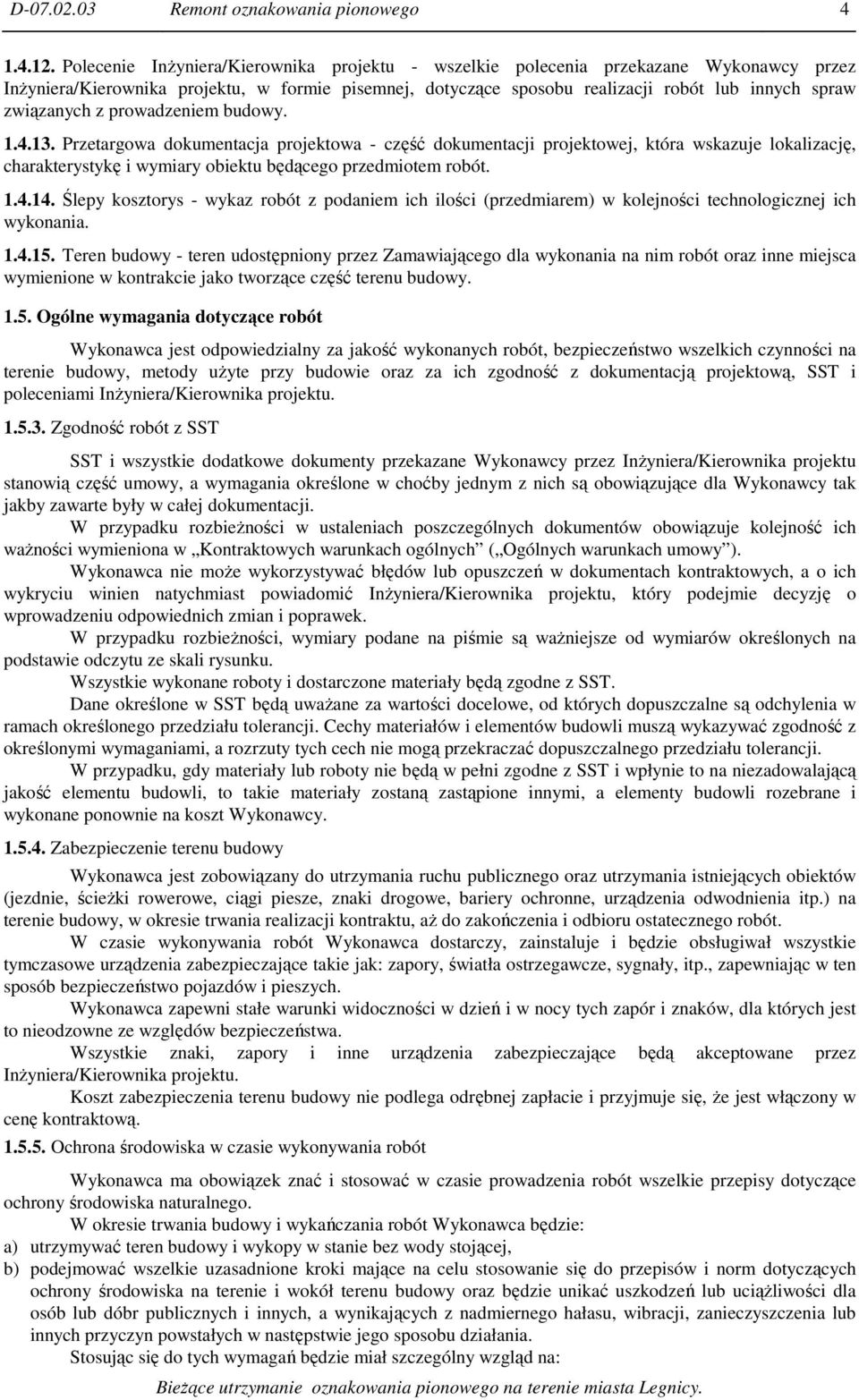 związanych z prowadzeniem budowy. 1.4.13.