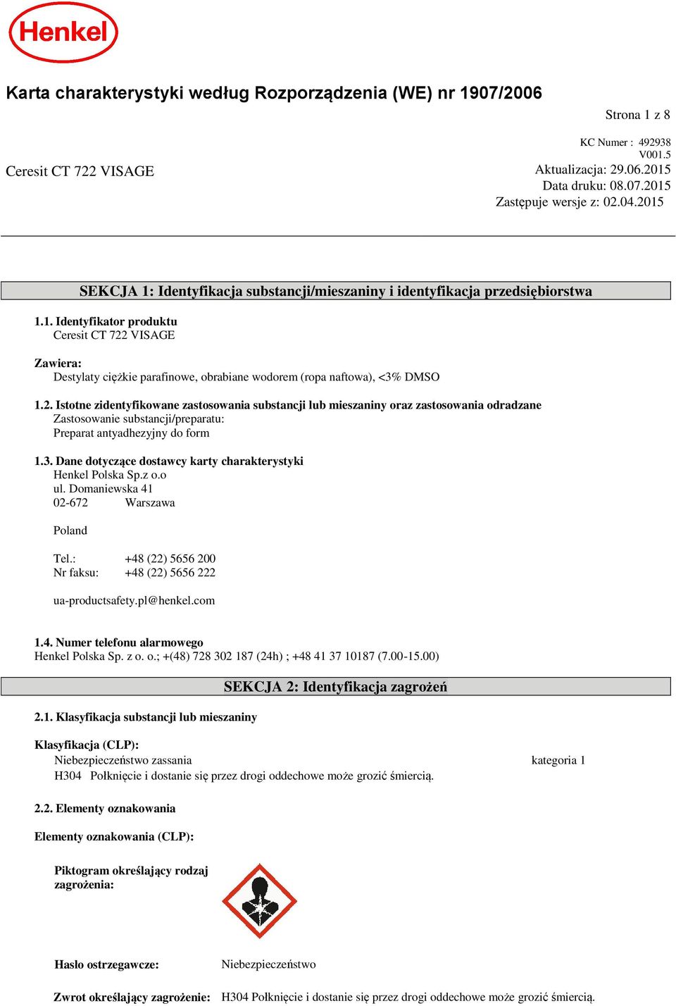 2. Istotne zidentyfikowane zastosowania substancji lub mieszaniny oraz zastosowania odradzane Zastosowanie substancji/preparatu: Preparat antyadhezyjny do form 1.3.