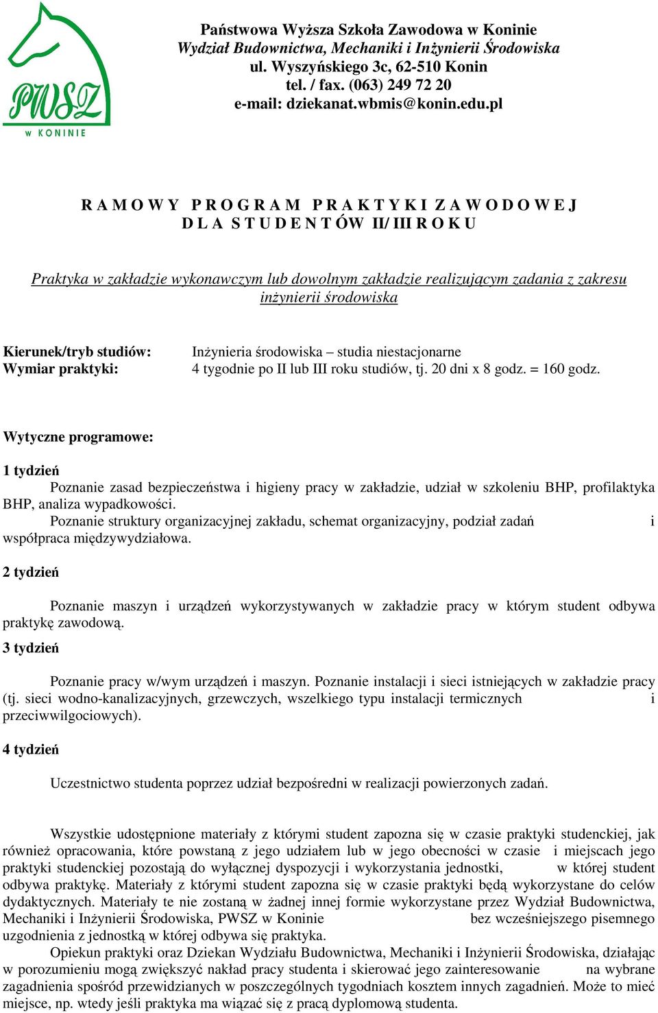 Poznanie struktury organizacyjnej zakładu, schemat organizacyjny, podział zadań i współpraca międzywydziałowa.
