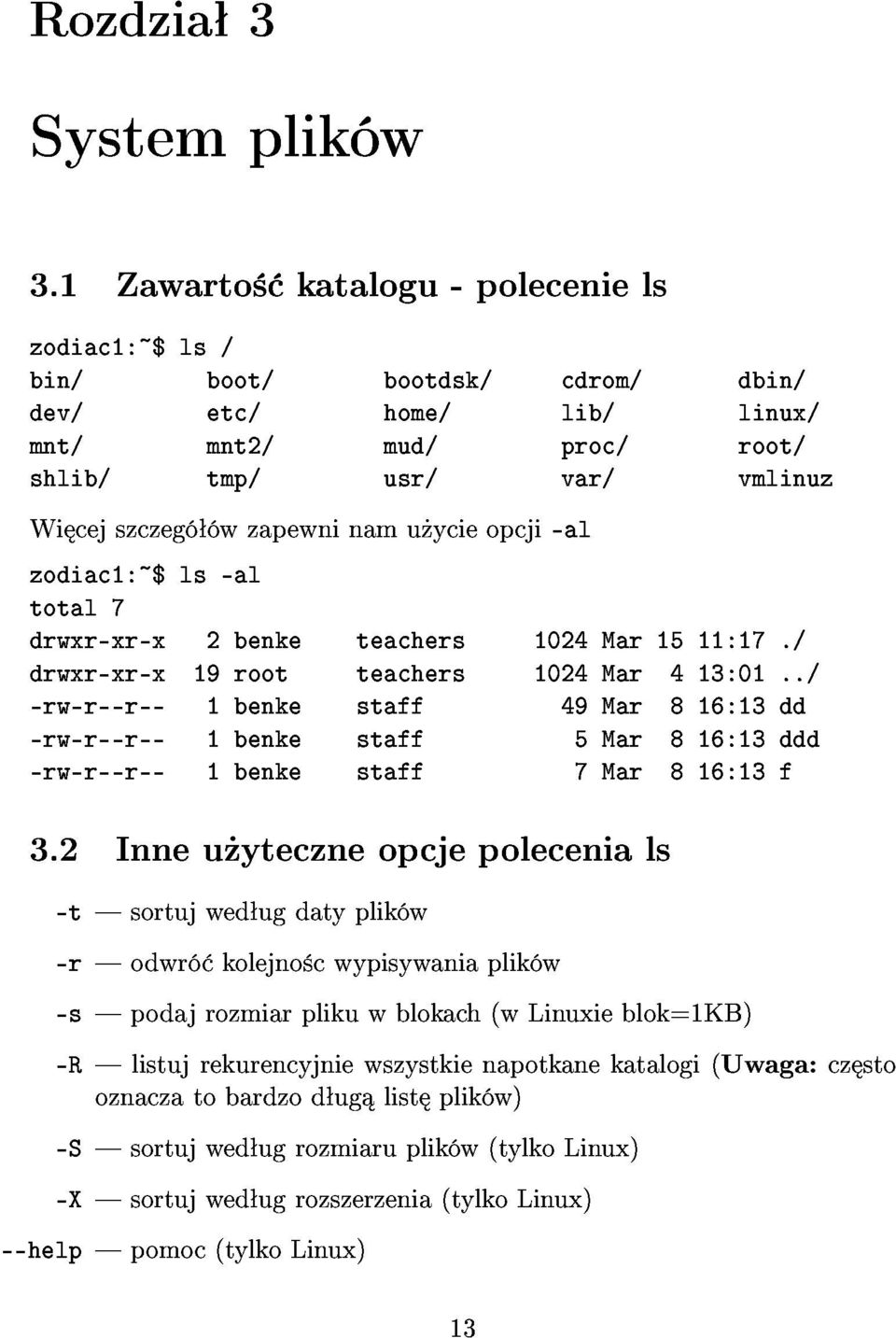 ycieopcji-al drwxr-xr-x19root zodiac1:~$ls-al total7 2benke teachers 1024Mar413:01../ 1024Mar1511:17./ 49Mar816:13dd 3.