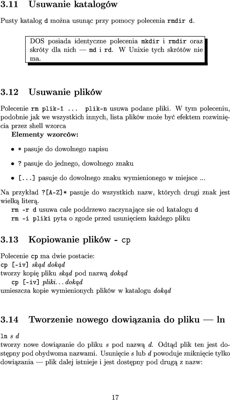pasujedojednego,dowolnegoznaku *pasujedodowolnegonapisu Elementywzorc w: wielk liter. Naprzyk ad?[a-z]*pasujedowszystkichnazw,kt rychdrugiznakjest [...]pasujedodowolnegoznakuwymienionegowmiejsce... 3.
