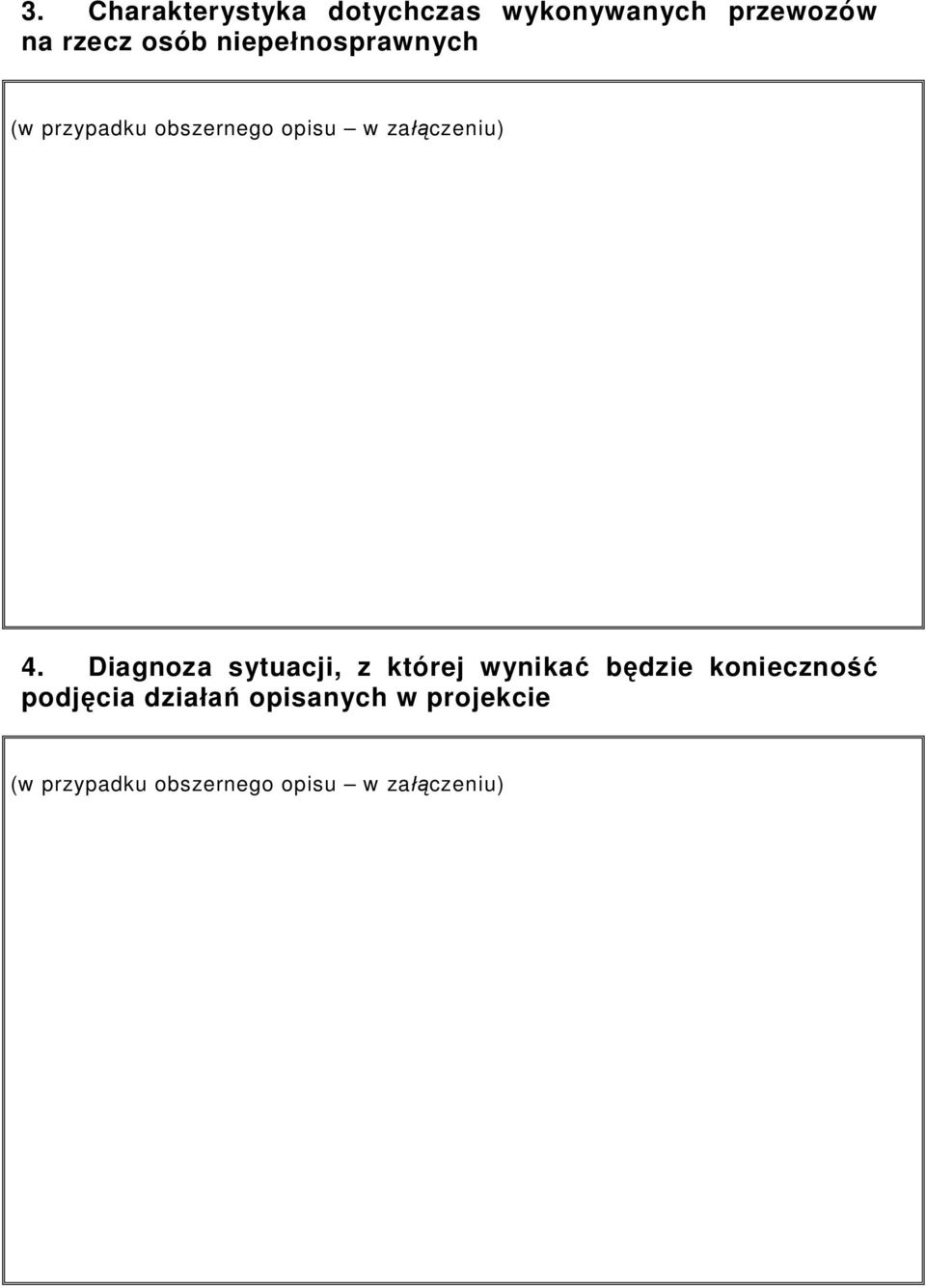 4. Diagnoza sytuacji, z której wynika b dzie konieczno podj cia