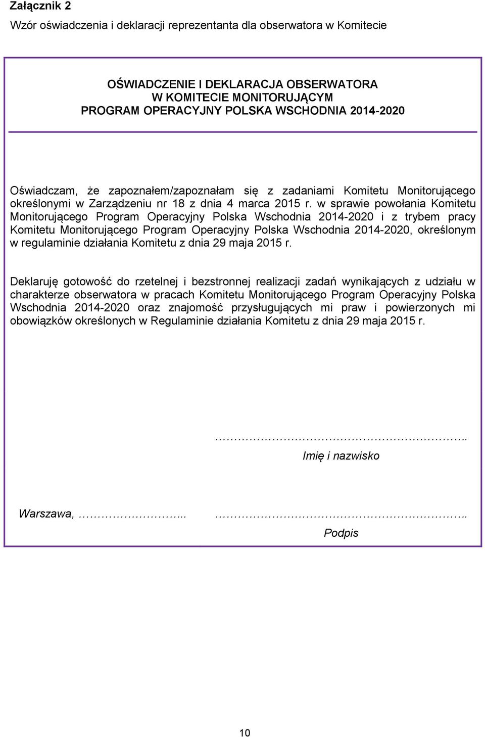 w sprawie powołania Komitetu Monitorującego Program Operacyjny Polska Wschodnia 2014-2020 i z trybem pracy Komitetu Monitorującego Program Operacyjny Polska Wschodnia 2014-2020, określonym w