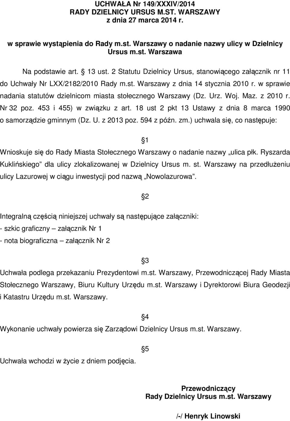 w sprawie nadania statutów dzielnicom miasta stołecznego Warszawy (Dz. Urz. Woj. Maz. z 2010 r. Nr 32 poz. 453 i 455) w związku z art.