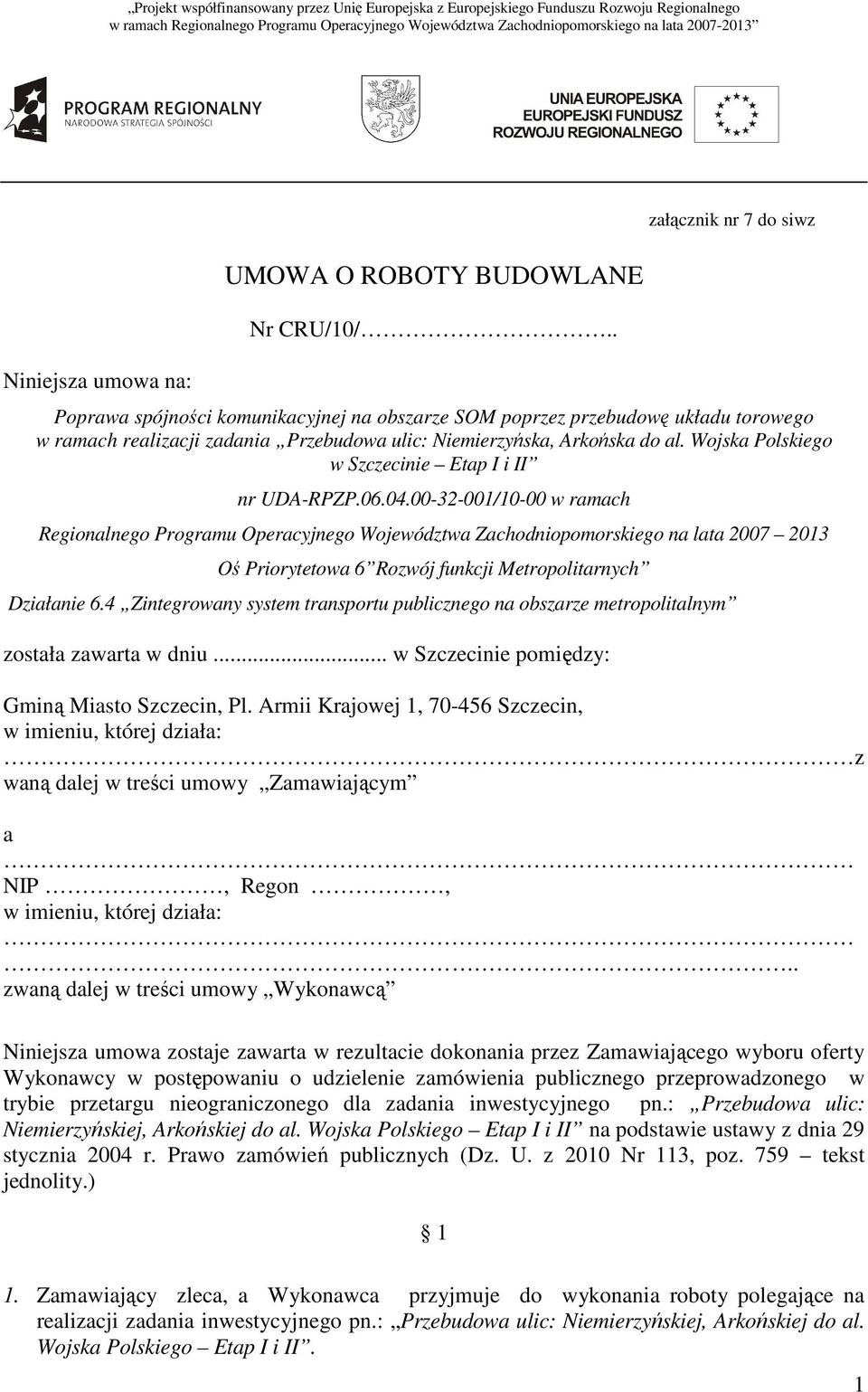 Wojska Polskiego w Szczecinie Etap I i II nr UDA-RPZP.06.04.