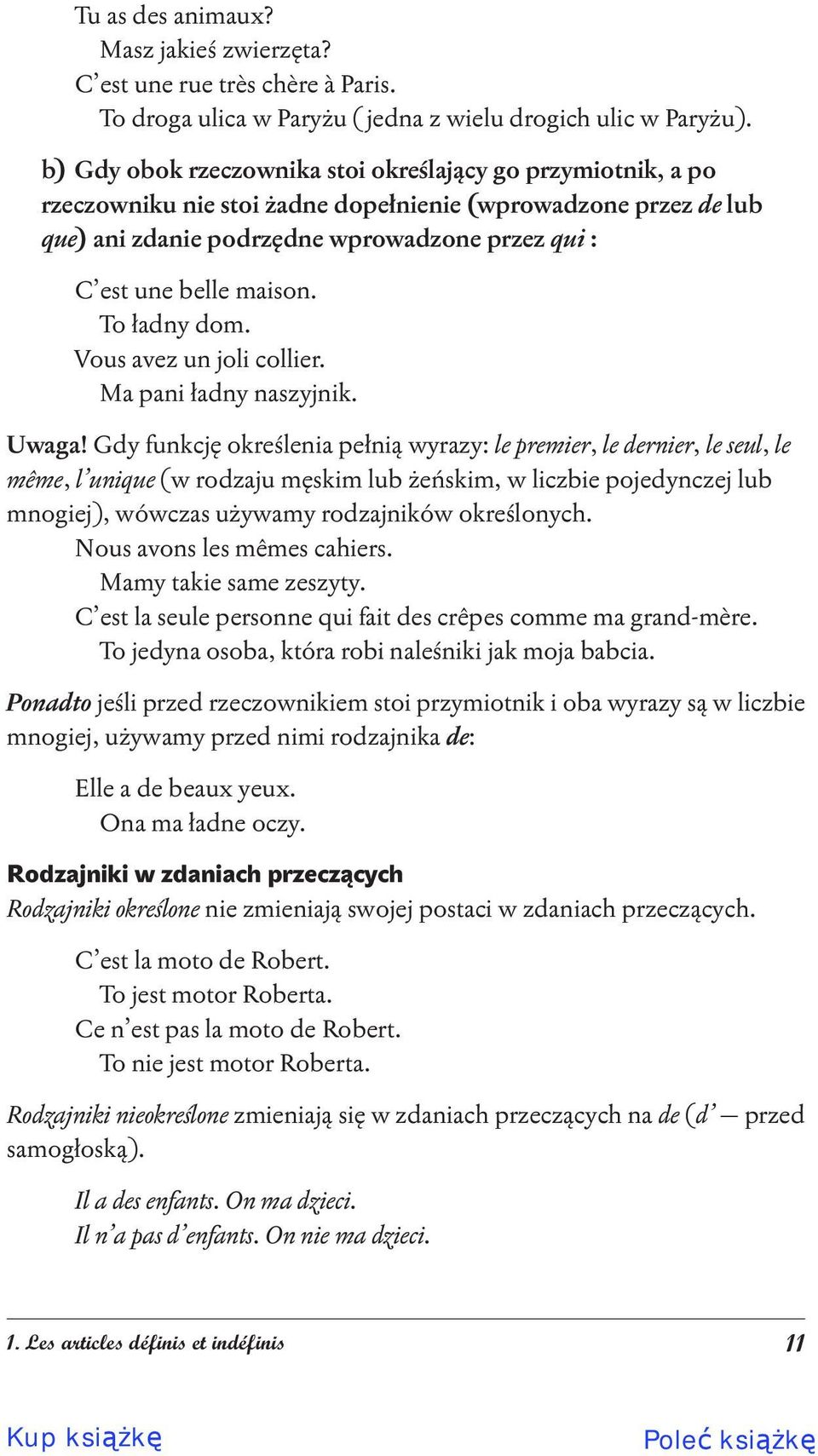 To ładny dom. Vous avez un joli collier. Ma pani ładny naszyjnik. Uwaga!