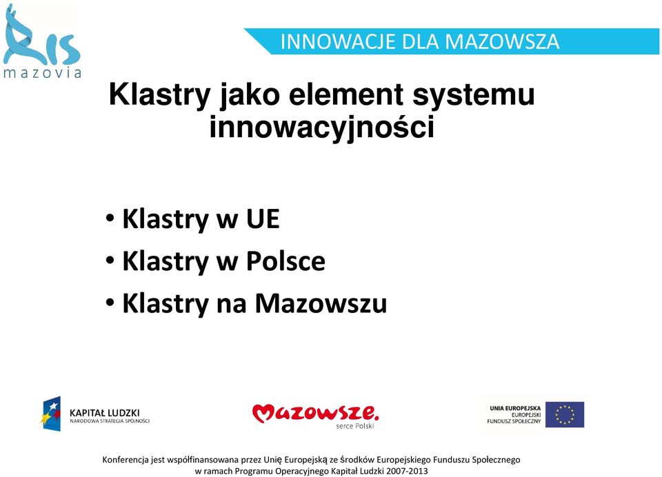 jestwspółfinansowanaprzez UnięEuropejskąze środków