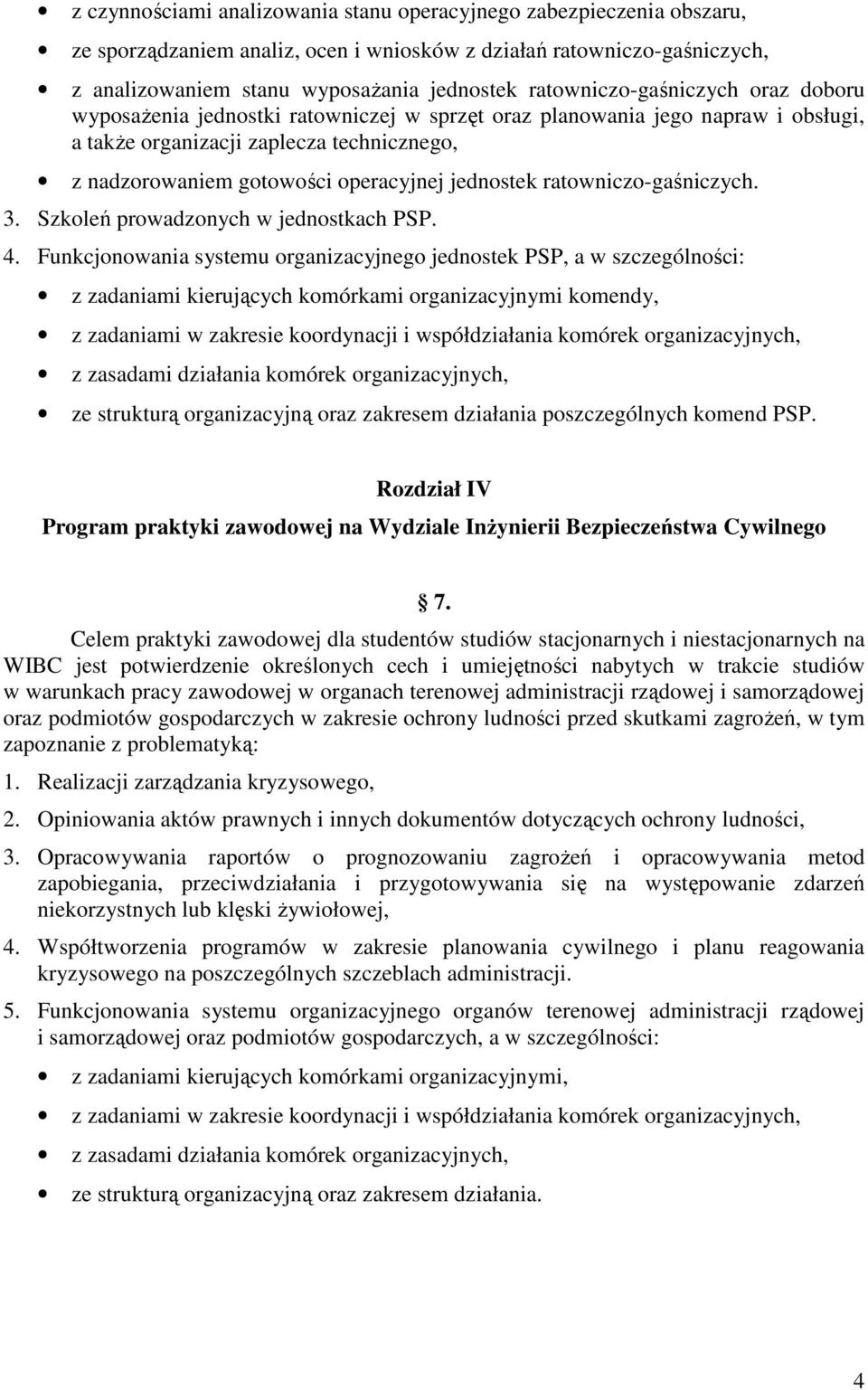 jednostek ratowniczo-gaśniczych. 3. Szkoleń prowadzonych w jednostkach PSP. 4.