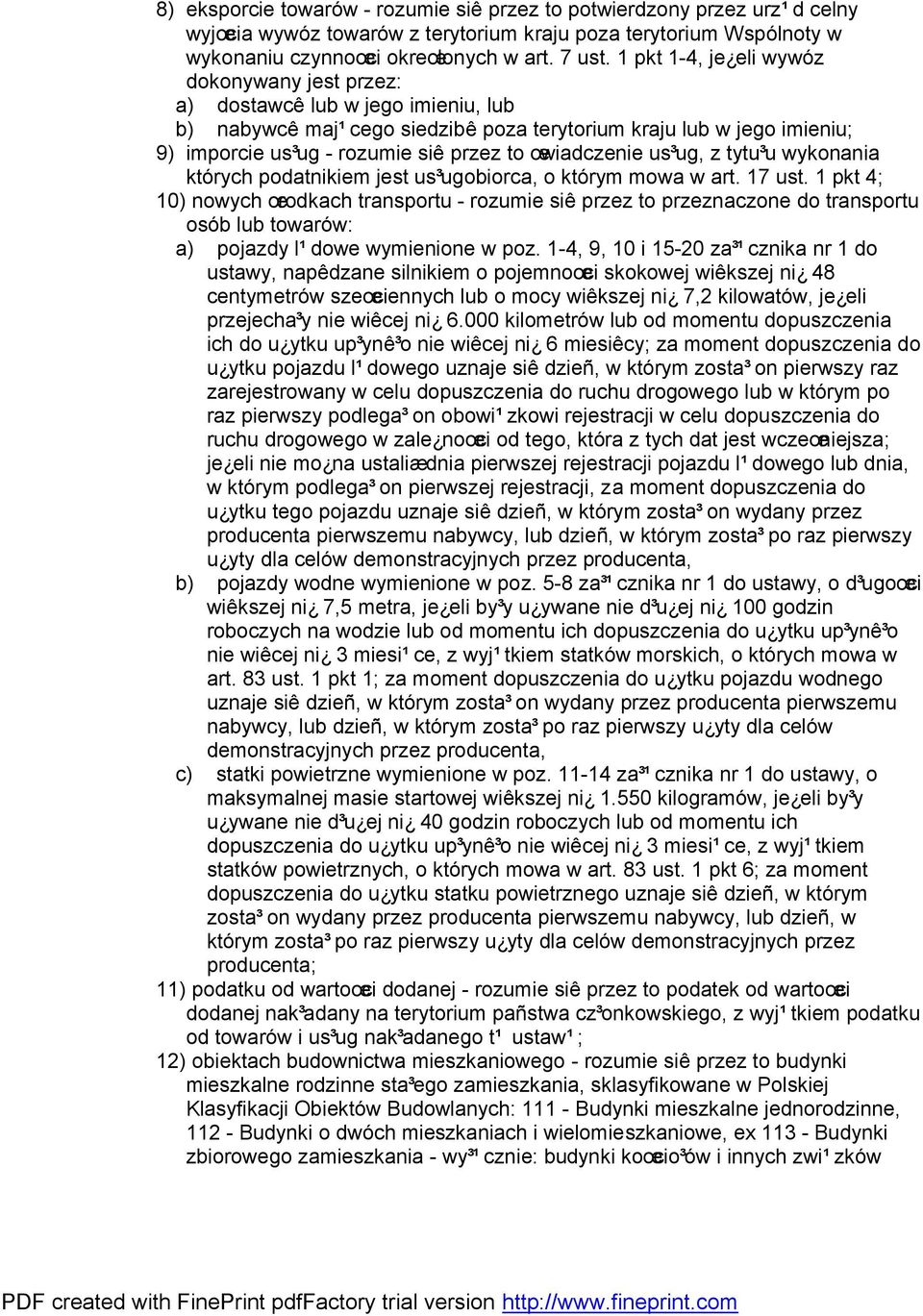 œwiadczenie us³ug, z tytu³u wykonania których podatnikiem jest us³ugobiorca, o którym mowa w art. 17 ust.