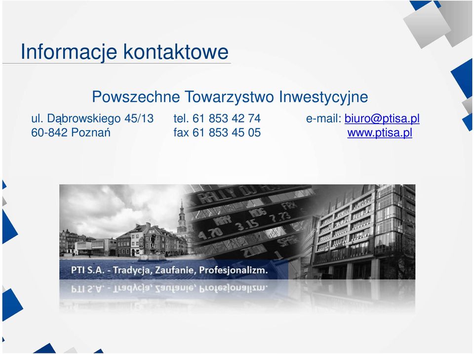 Dąbrwskieg 45/13 60-842 Pznań tel.