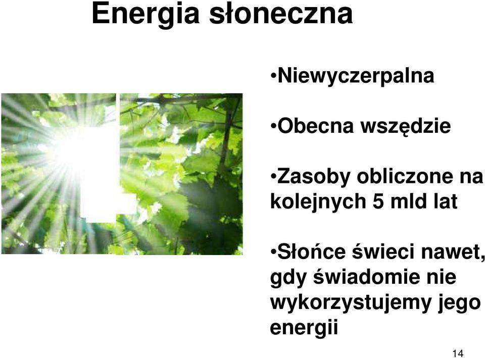 5 mld lat Słońce świeci nawet, gdy