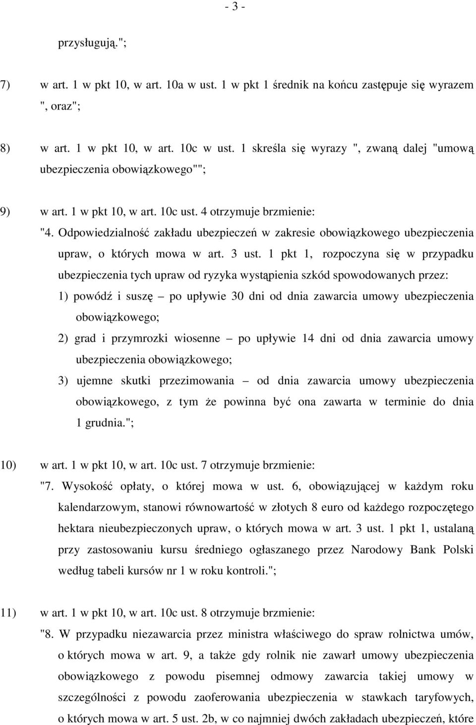 Odpowiedzialność zakładu ubezpieczeń w zakresie obowiązkowego ubezpieczenia upraw, o których mowa w art. 3 ust.