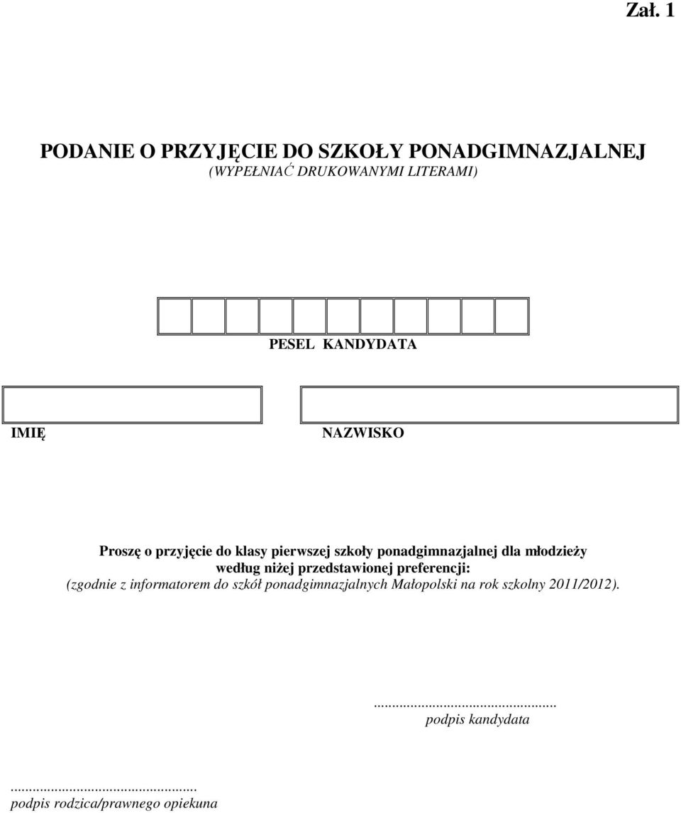 młodzieży według niżej przedstawionej preferencji: (zgodnie z informatorem do szkół