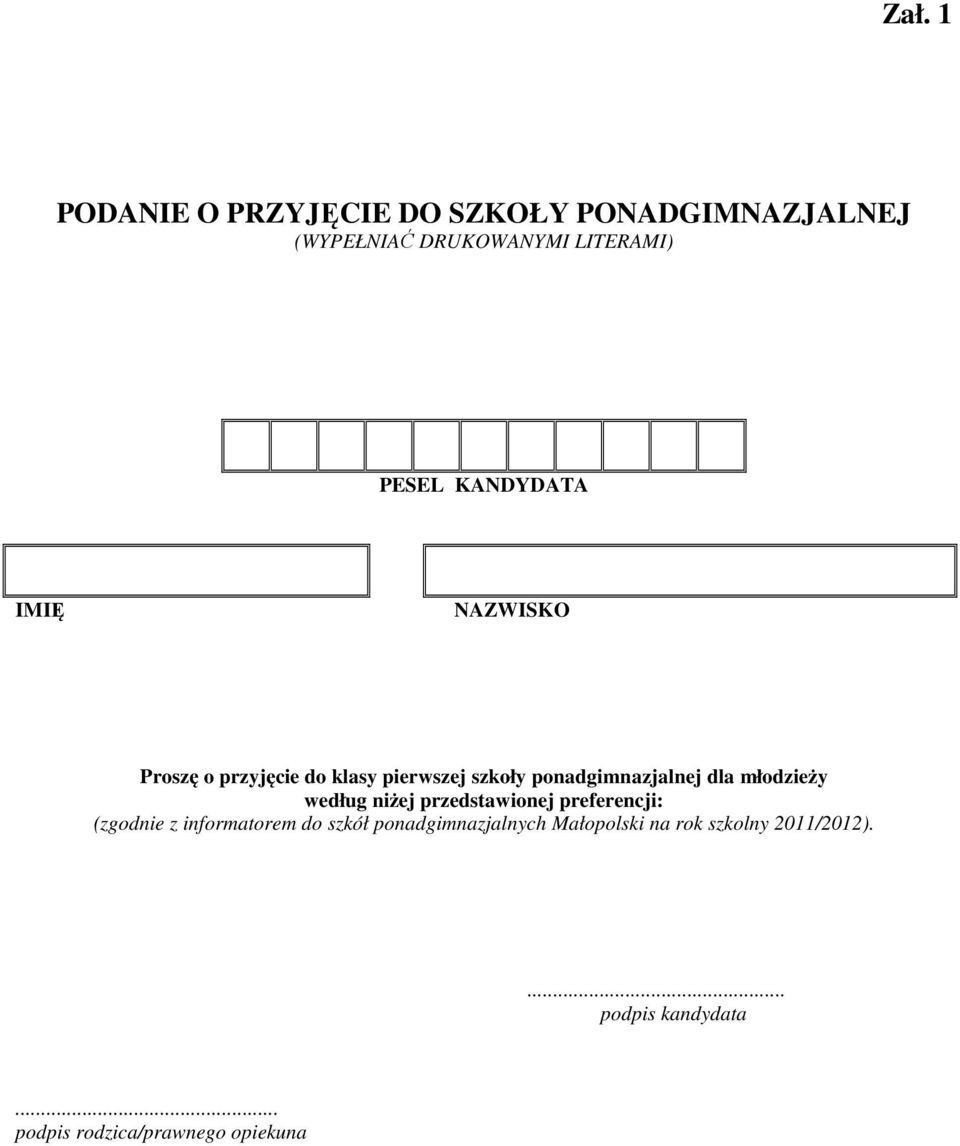 młodzieży według niżej przedstawionej preferencji: (zgodnie z informatorem do szkół