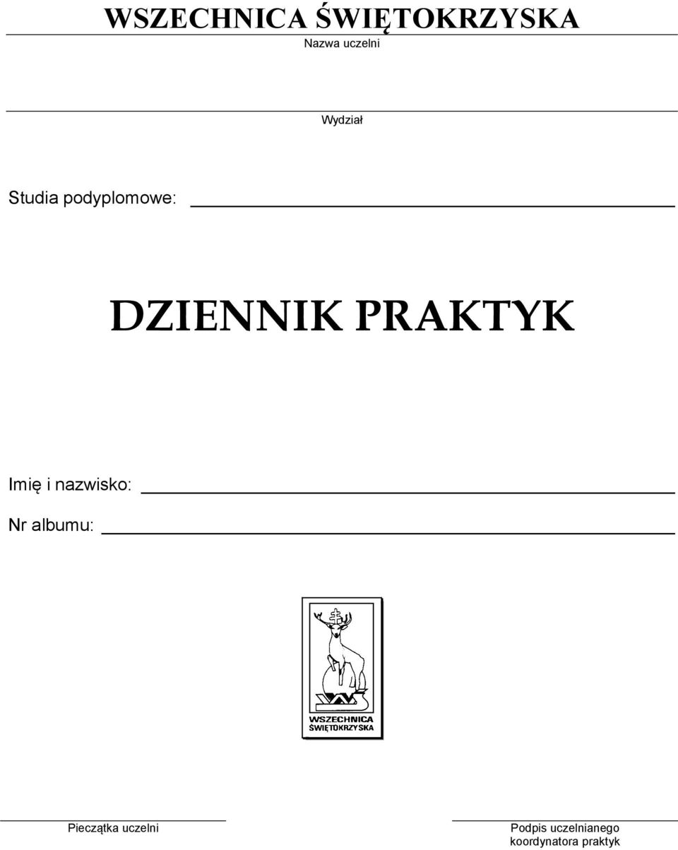 PRAKTYK Imię i nazwisko: Nr albumu: