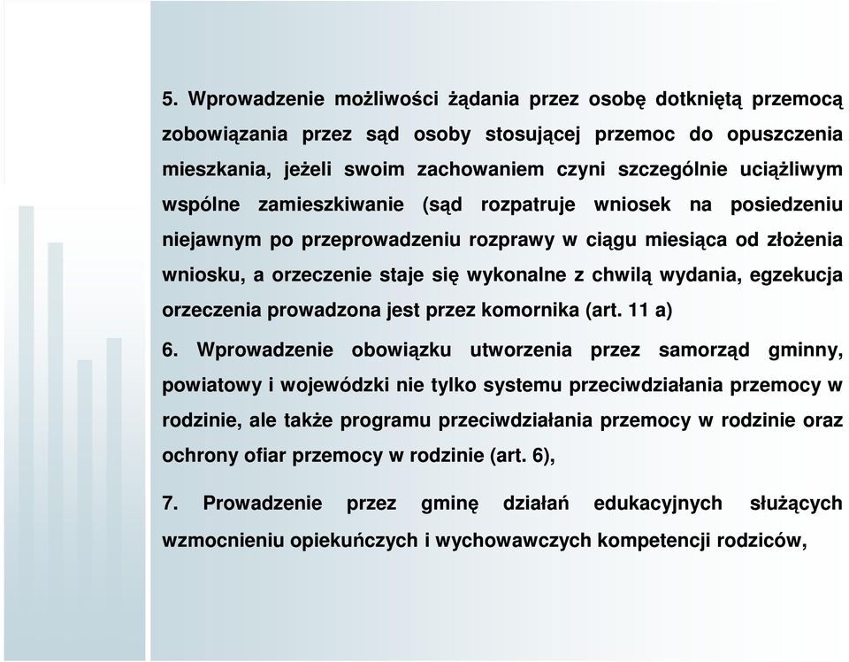 orzeczenia prowadzona jest przez komornika (art. 11 a) 6.