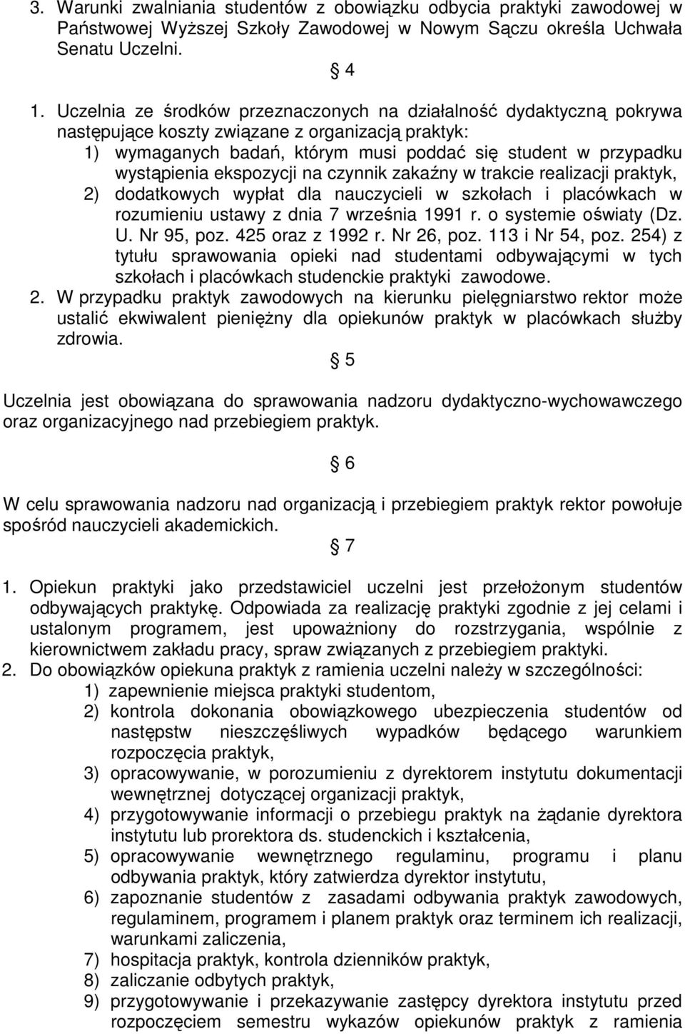 ekspozycji na czynnik zakaźny w trakcie realizacji praktyk, 2) dodatkowych wypłat dla nauczycieli w szkołach i placówkach w rozumieniu ustawy z dnia 7 września 1991 r. o systemie oświaty (Dz. U.