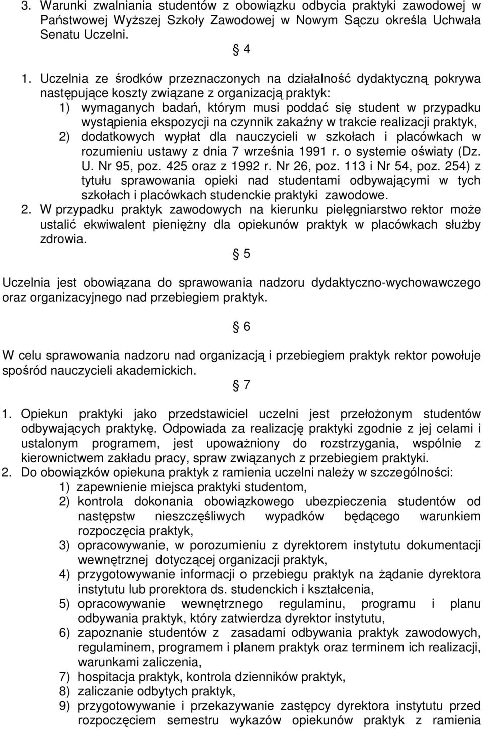 ekspozycji na czynnik zakaźny w trakcie realizacji praktyk, 2) dodatkowych wypłat dla nauczycieli w szkołach i placówkach w rozumieniu ustawy z dnia 7 września 1991 r. o systemie oświaty (Dz. U.