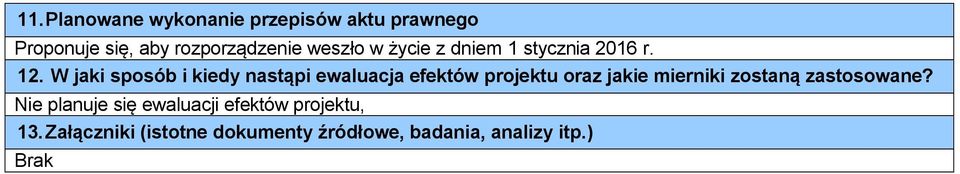 W jaki sposób i kiedy nastąpi ewaluacja efektów projektu oraz jakie mierniki zostaną