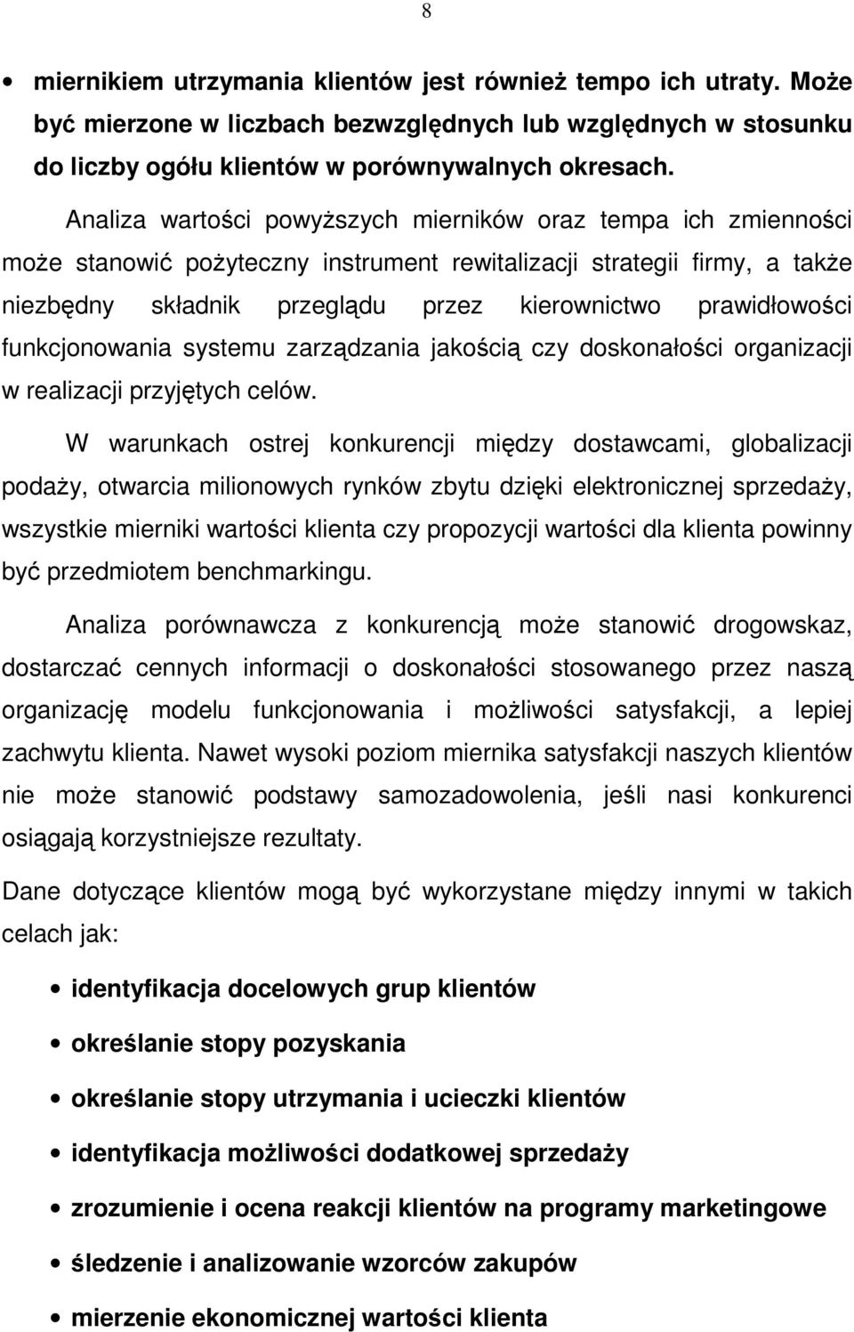 prawidłowości funkcjonowania systemu zarządzania jakością czy doskonałości organizacji w realizacji przyjętych celów.