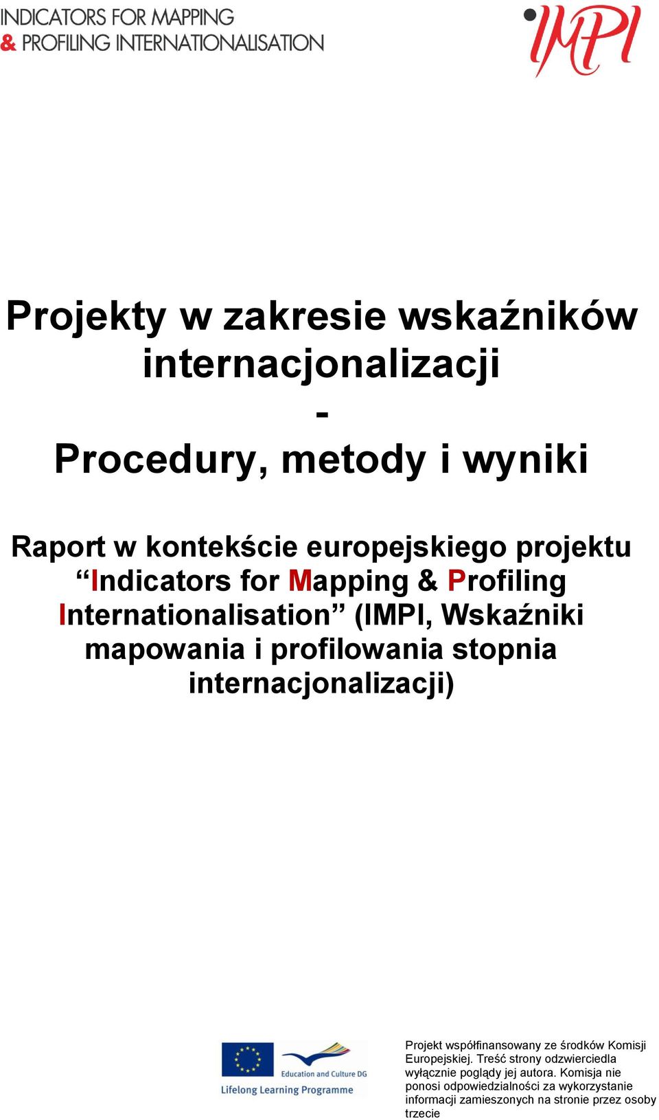 internacjonalizacji) Projekt współfinansowany ze środków Komisji Europejskiej.