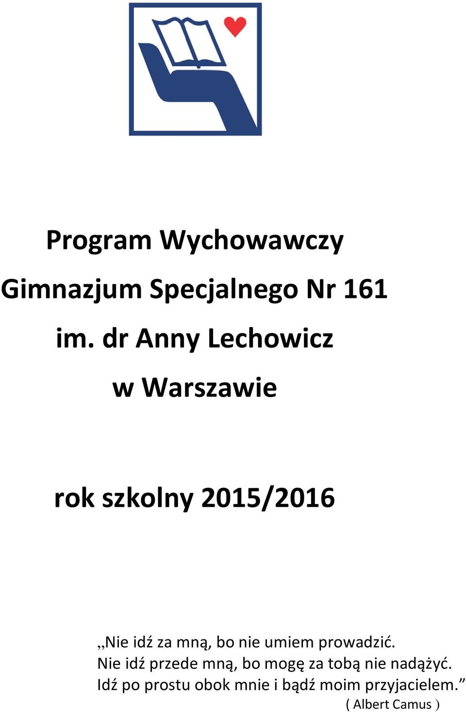 mną, bo nie umiem prowadzić.