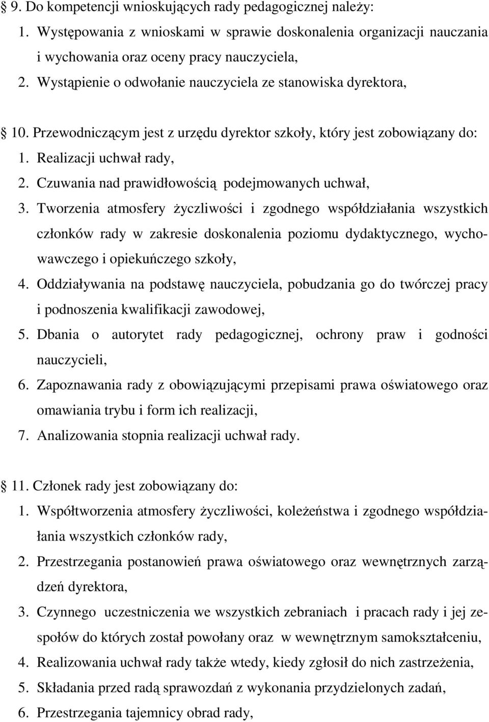 Czuwania nad prawidłowością podejmowanych uchwał, 3.