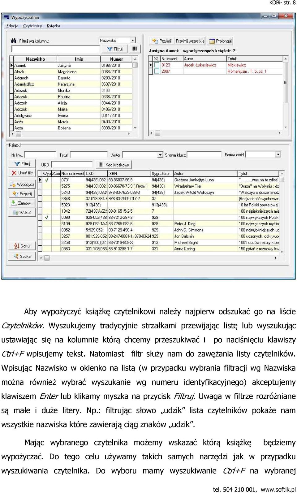 Natomiast filtr służy nam do zawężania listy czytelników.