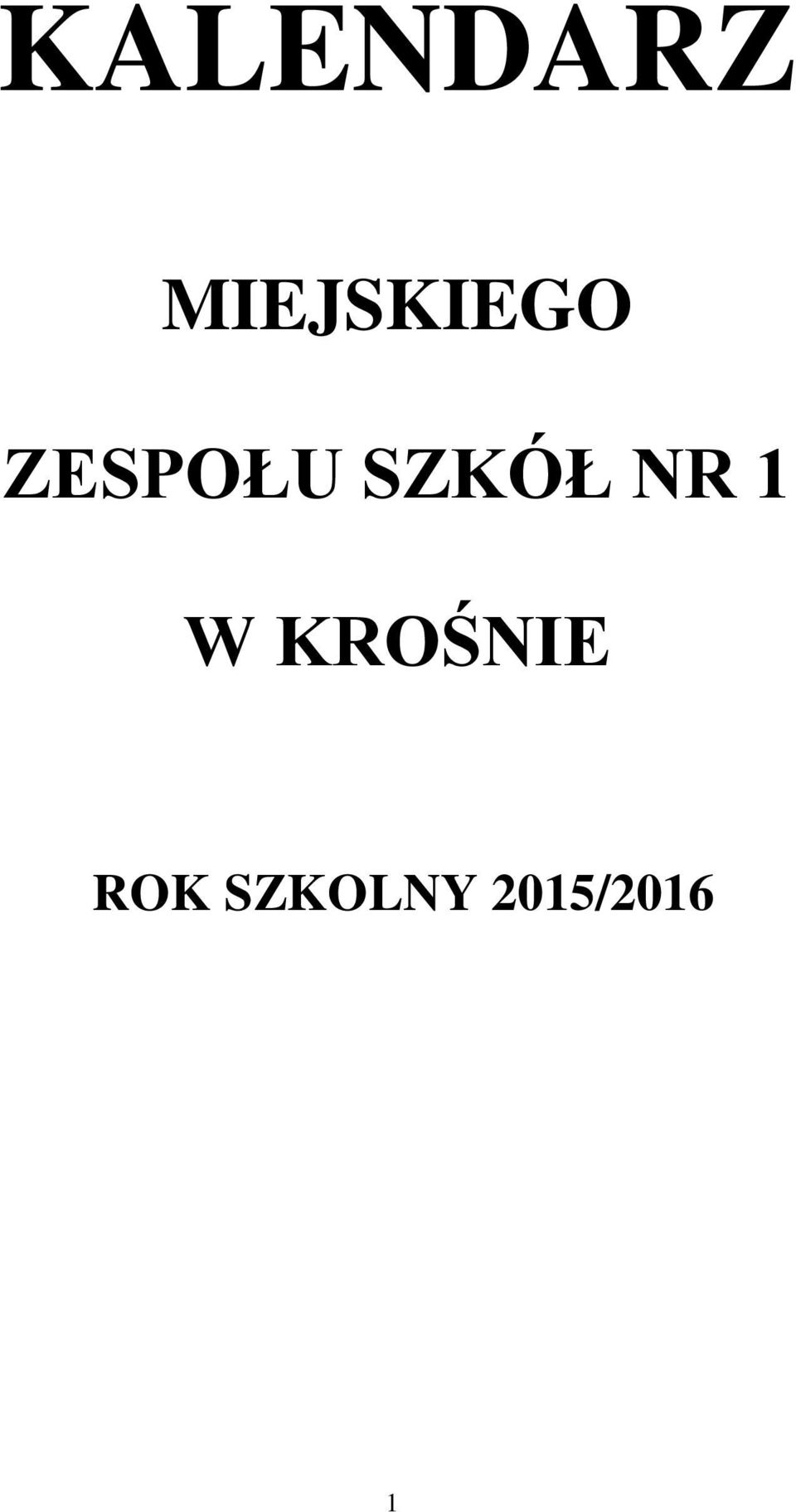 SZKÓŁ NR 1 W