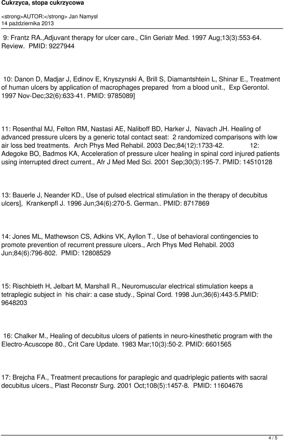PMID: 9785089] 11: Rosenthal MJ, Felton RM, Nastasi AE, Naliboff BD, Harker J, Navach JH.