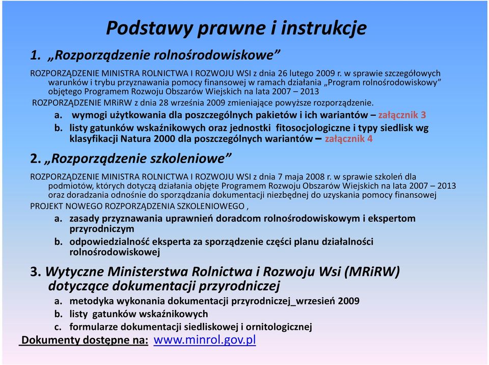 MRiRW z dnia 28 września 2009 zmieniające powyższe rozporządzenie. a. wymogi użytkowania dla poszczególnych pakietów i ich wariantów załącznik 3 b.