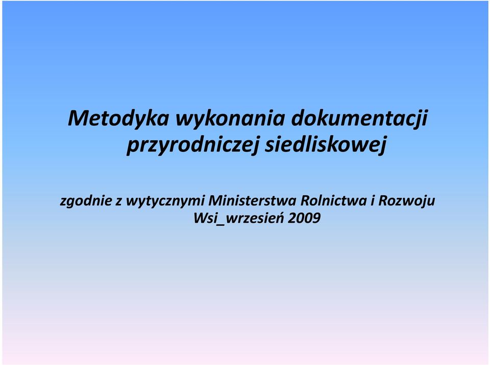 zgodnie z wytycznymi