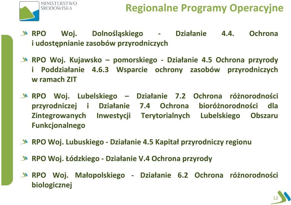 2 Ochrona różnorodności przyrodniczej i Działanie 7.