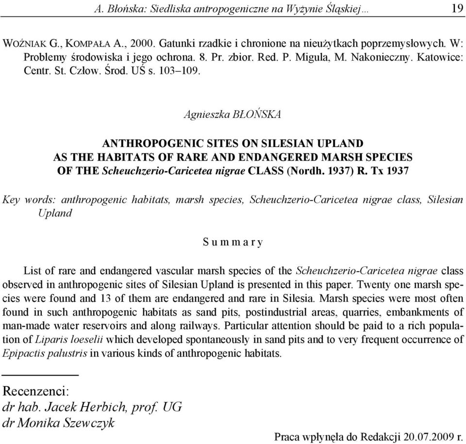 Agnieszka BŁOŃSKA ANTHROPOGENIC SITES ON SILESIAN UPLAND AS THE HABITATS OF RARE AND ENDANGERED MARSH SPECIES OF THE Scheuchzerio-Caricetea nigrae CLASS (Nordh. 1937) R.