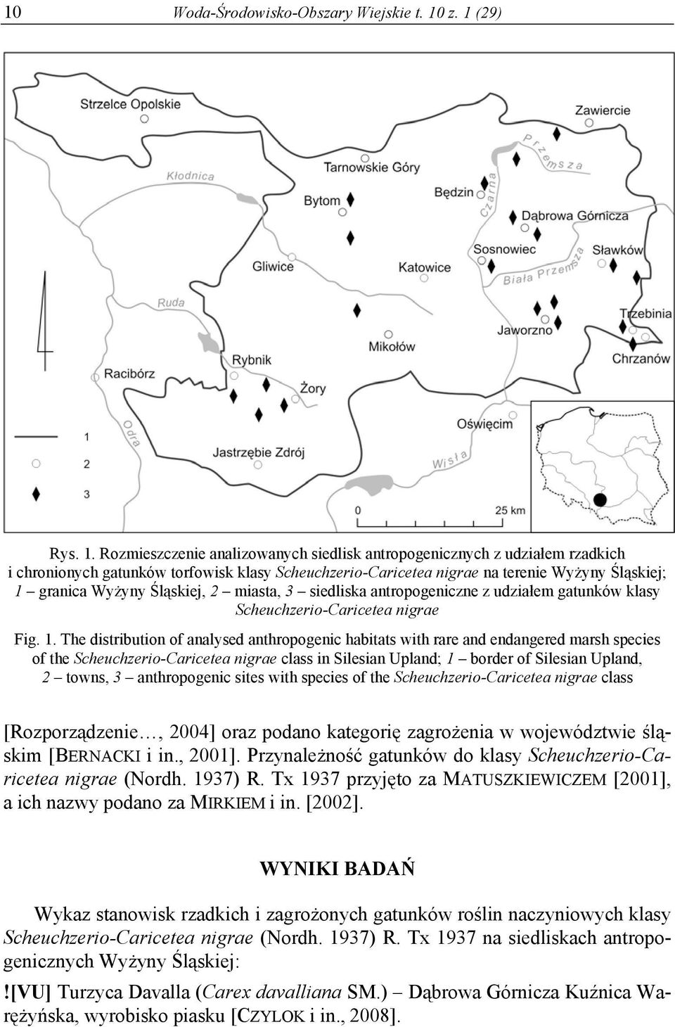 granica Wyżyny Śląskiej, 2 miasta, 3 siedliska antropogeniczne z udziałem gatunków klasy Scheuchzerio-Caricetea nigrae Fig. 1.