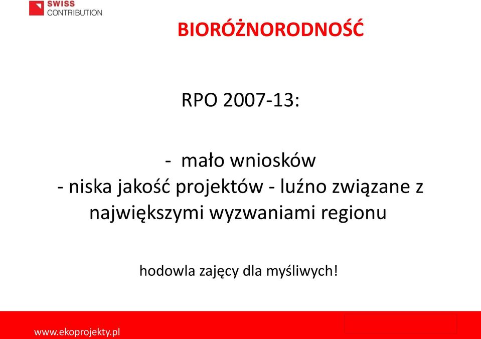 luźno związane z największymi