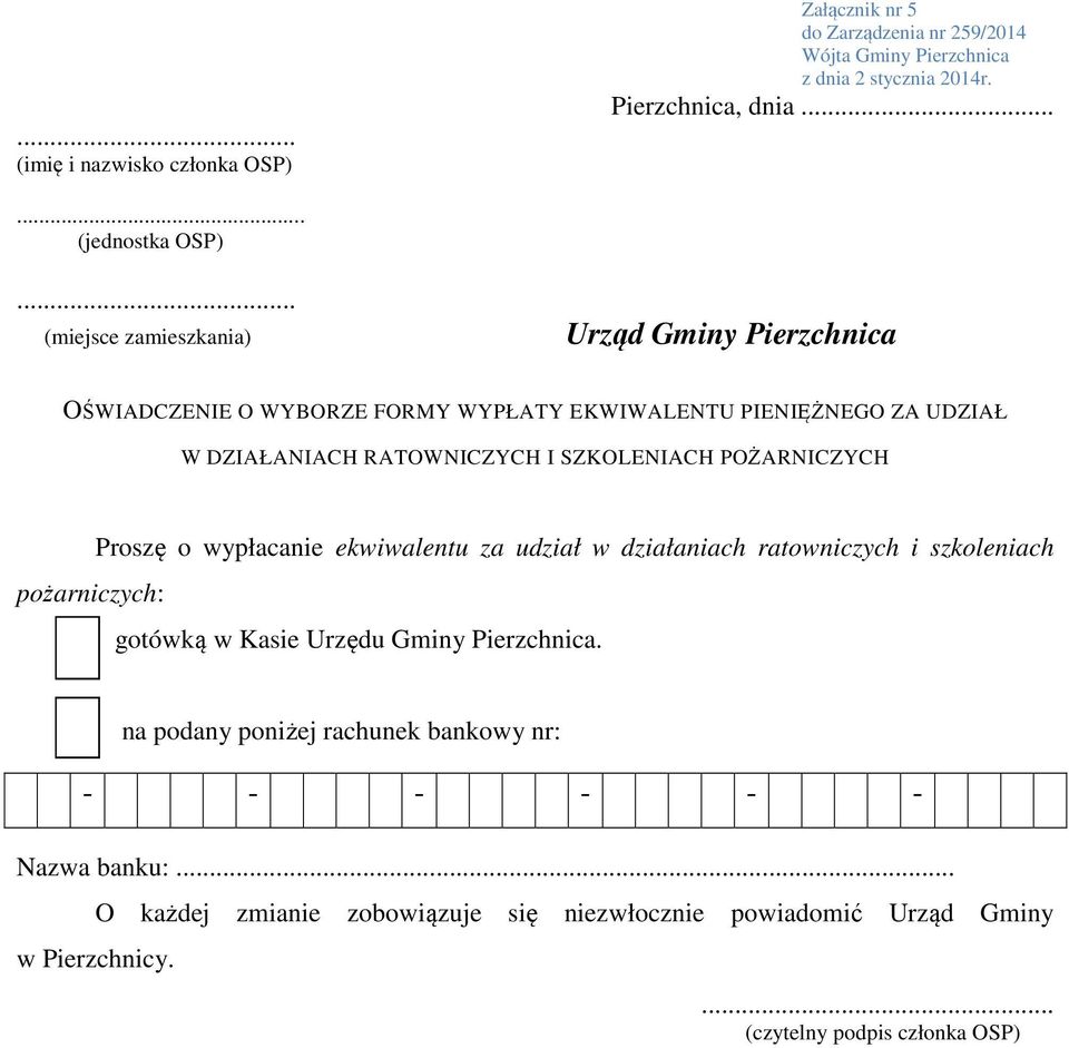 RATOWNICZYCH I SZKOLENIACH POŻARNICZYCH pożarniczych: Proszę o wypłacanie ekwiwalentu za udział w działaniach ratowniczych i szkoleniach gotówką w