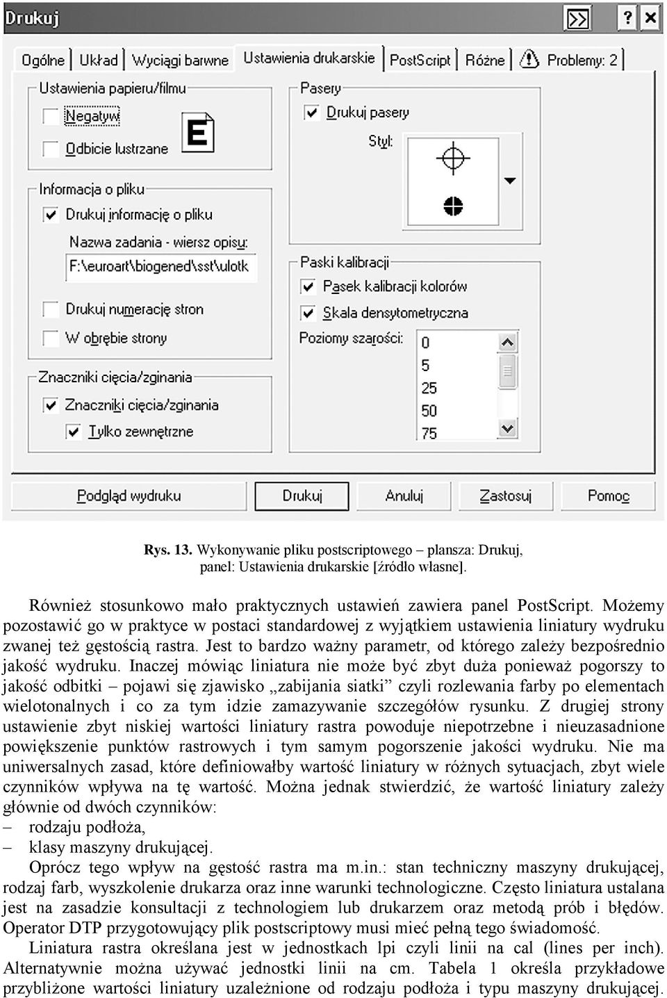 Jest to bardzo waŝny parametr, od którego zaleŝy bezpośrednio jakość wydruku.