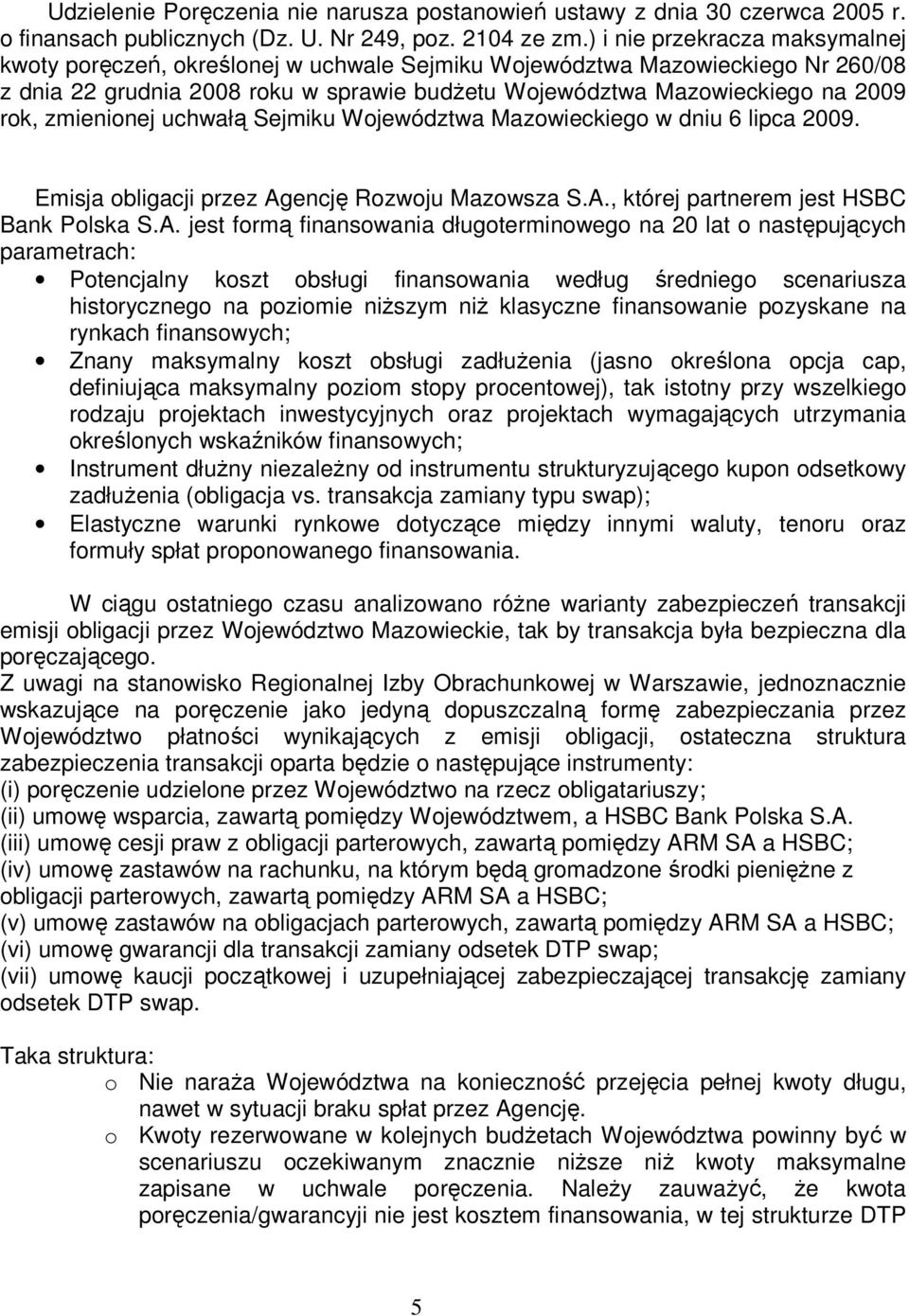 zmienionej uchwałą Sejmiku Województwa Mazowieckiego w dniu 6 lipca 2009. Emisja obligacji przez Ag