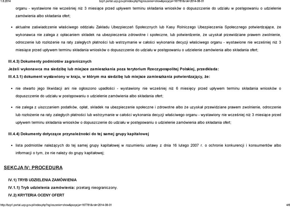 lub potwierdzenie, że uzyskał przewidziane prawem zwolnienie, odroczenie lub rozłożenie na raty zaległych płatności lub wstrzymanie w całości wykonania decyzji właściwego organu - wystawione nie