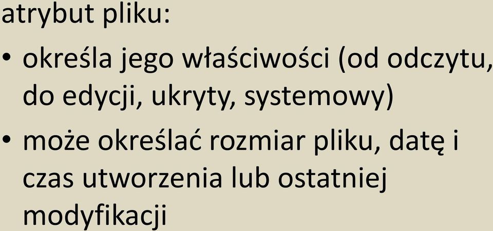 systemowy) może określać rozmiar pliku,