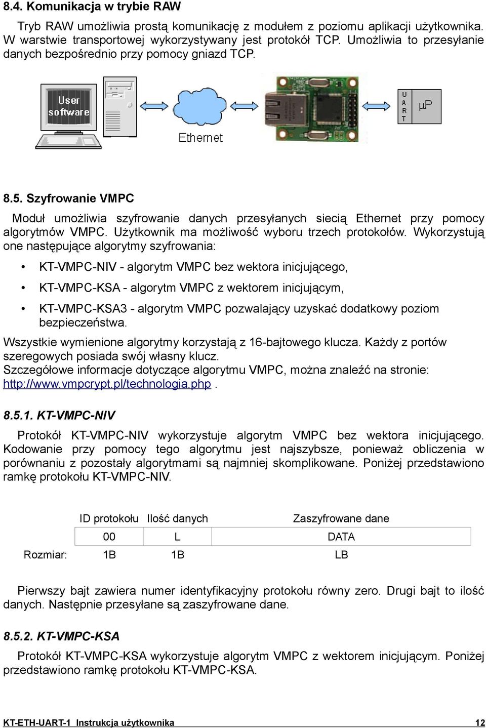 Użytkownik ma możliwość wyboru trzech protokołów.