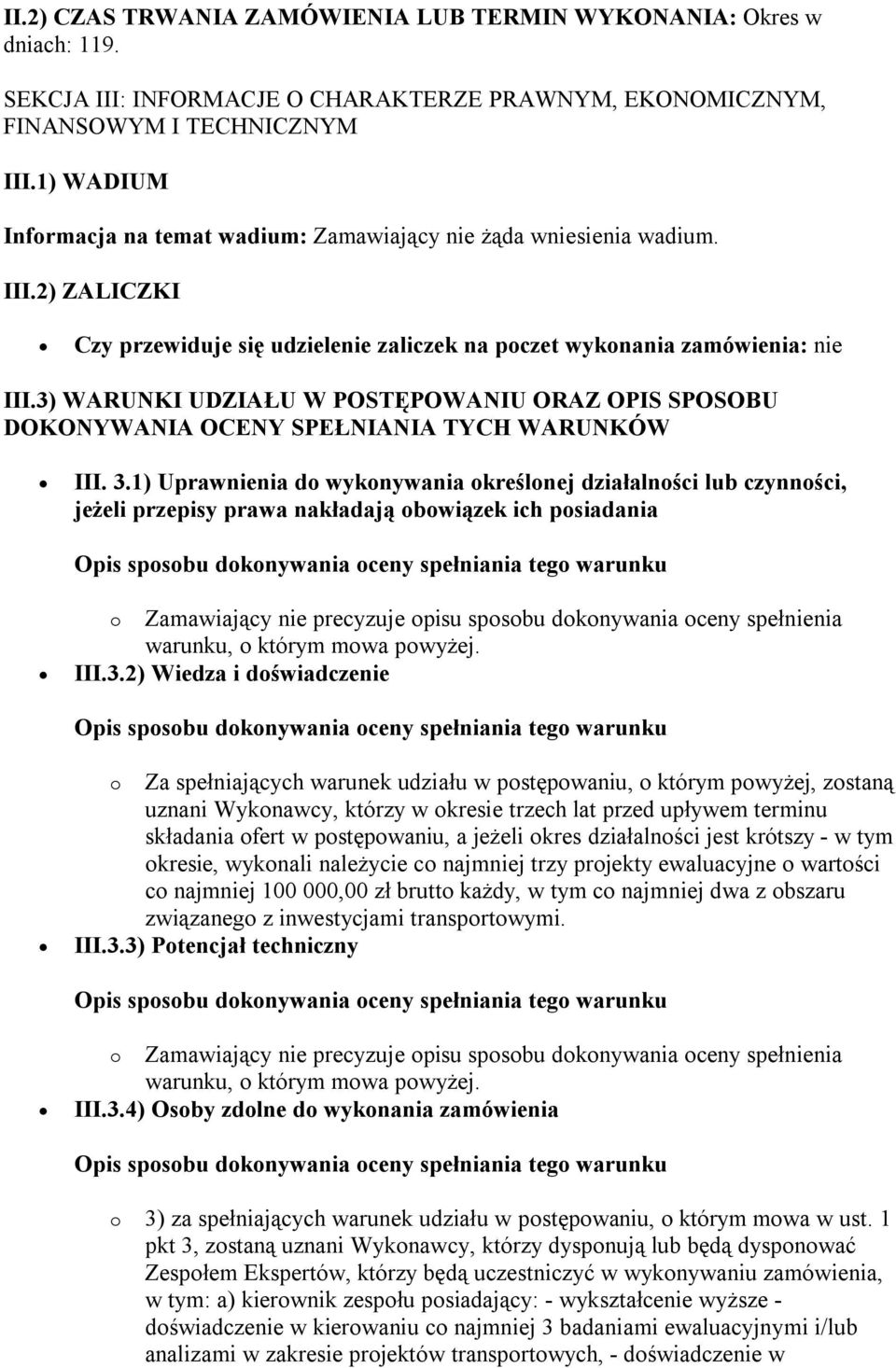 3) WARUNKI UDZIAŁU W POSTĘPOWANIU ORAZ OPIS SPOSOBU DOKONYWANIA OCENY SPEŁNIANIA TYCH WARUNKÓW III. 3.