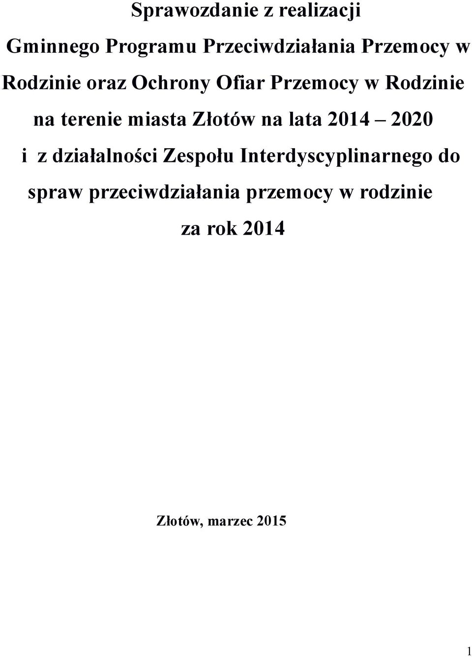 Złotów na lata 2014 2020 i z działalności Zespołu Interdyscyplinarnego