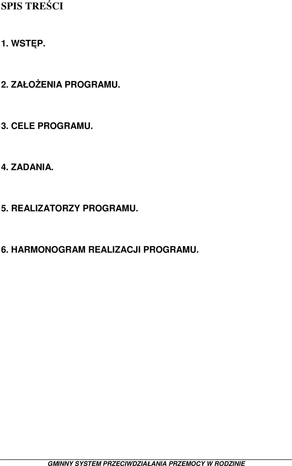 CELE PROGRAMU. 4. ZADANIA. 5.