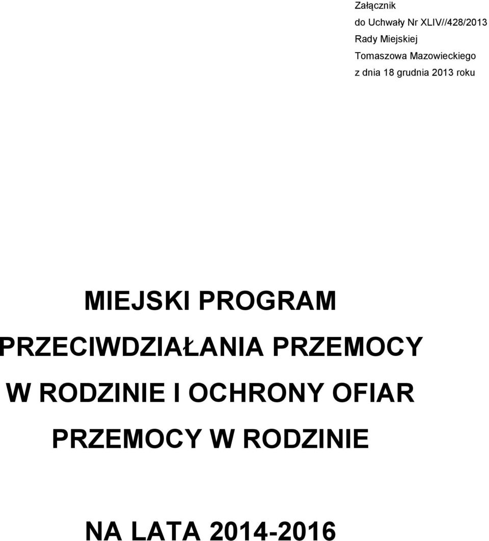 2013 roku MIEJSKI PROGRAM PRZECIWDZIAŁANIA PRZEMOCY