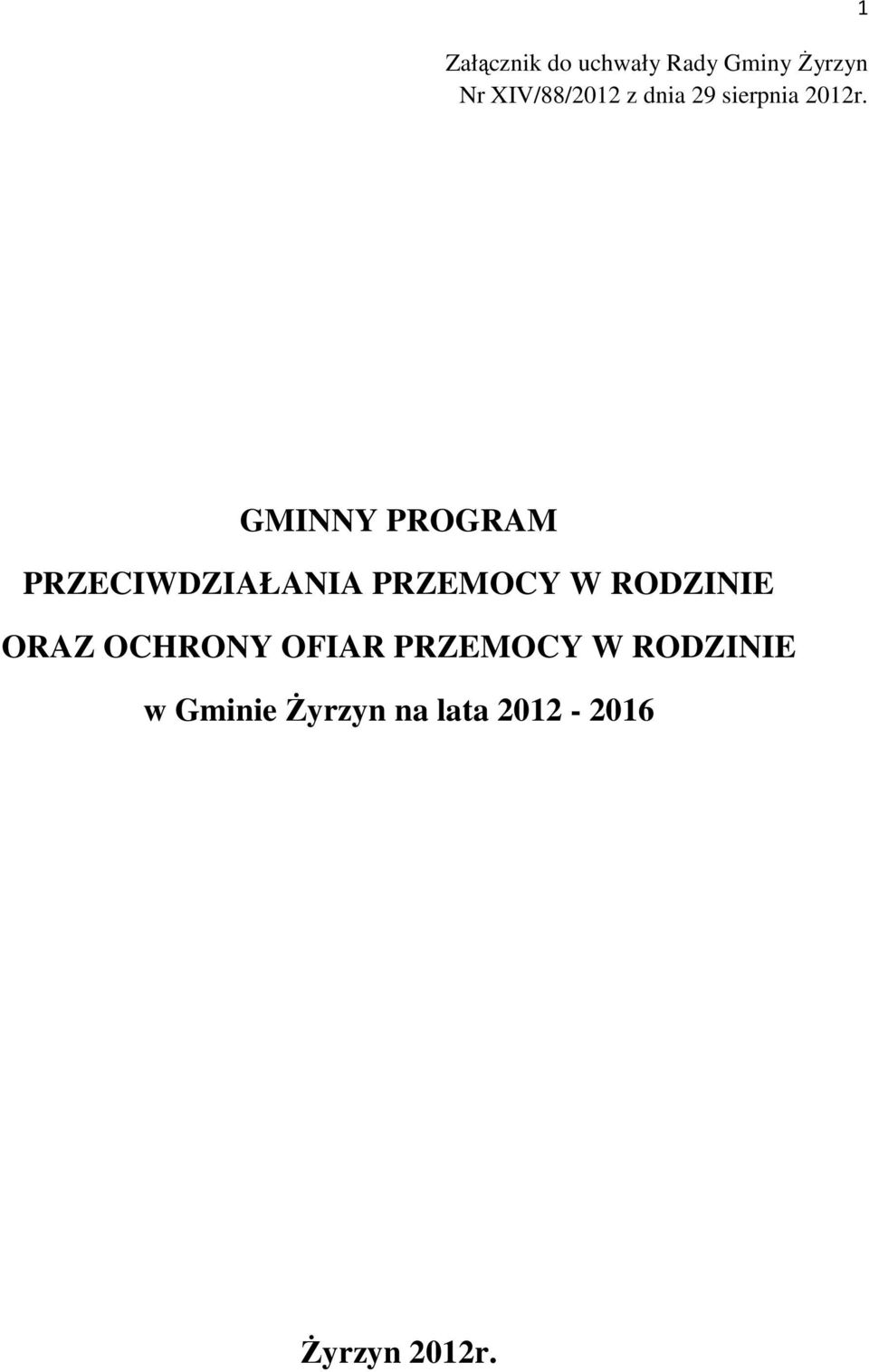 1 GMINNY PROGRAM PRZECIWDZIAŁANIA PRZEMOCY W RODZINIE