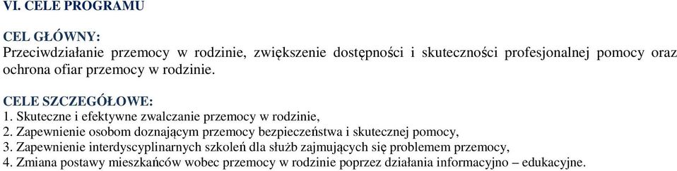 Zapewnienie osobom doznającym przemocy bezpieczeństwa i skutecznej pomocy, 3.